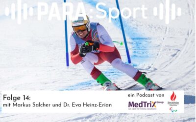 Podcast PARA:Sport – Folge 14 mit Markus Salcher und Dr. Eva Heinz-Erian