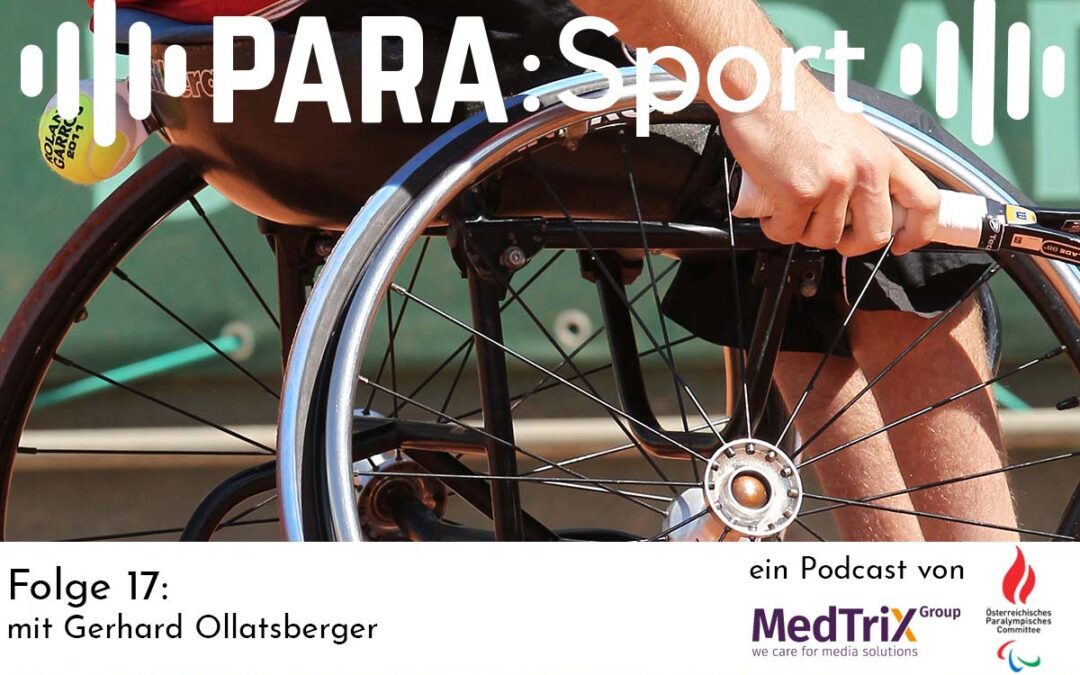 Podcast PARA:Sport – Folge 17 mit Gerhard Ollatsberger