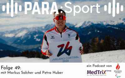 PARA:Sport-Podcast: Folge 49 mit Markus Salcher und Petra Huber