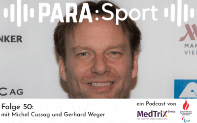 PARA:Sport-Podcast: Folge 50 mit Gerhard Weger und Michel Cussac